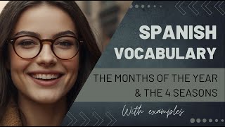 The Months and the Seasons of the Year in Spanish  With Sample Phrases [upl. by Tdnaltroc542]