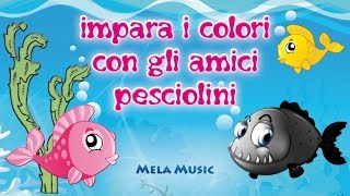 Impara i colori con gli amici pesciolini MelaEducational [upl. by Vivie]