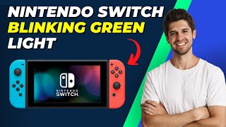 How To Fix Nintendo Switch Blinking Green Light  Quick and Easy Solutions [upl. by Odnanref]