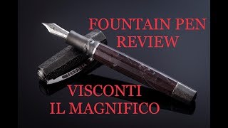 Visconti IL Magnifico Fountain Pen Review [upl. by Sedberry264]