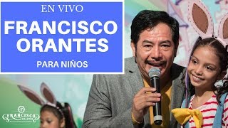 Francisco Orantes Para Niños [upl. by Oinoitna]