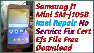 SAMSUNG J1 MINI SM J105B IMEI REPAIR CERT EFS FILE FREE DOWNLOAD [upl. by Hoehne]