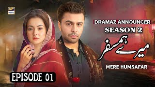 Mere Humsafar Season 2  Episode 01  Farhan Saeed  Hania Aamir  News  MR Entertainment [upl. by Eelarual]