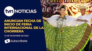 Anuncian fecha de inicio de Feria Internacional de La Chorrera [upl. by Notsreik]