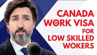 COME TO CANADA AS AN LOW SKILLED WORKERS  UNSKILLED WORKER IN 2023  CANADA IMMIGRATION [upl. by Marolda]