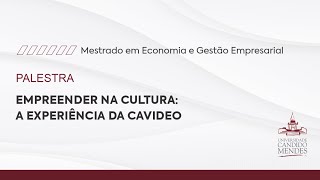 EMPREENDER NA CULTURA A EXPERÉNCIA DA CAVIDEO [upl. by Enneira]