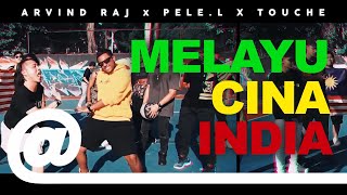 Arvind Raj  Melayu Cina India feat Pele L amp Touche x Music Kitchen  PLSTCCO  2019 [upl. by Ymorej]