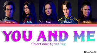 YOU AND ME LYRICS  DISNEY DESCENDANTS [upl. by Fulbert]