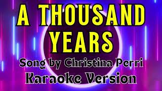 A Thousand Years  Karaoke Version  Sing Along [upl. by Tegdig]