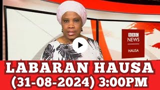 Bbc Hausa Labaran yau 2024 [upl. by Dellora]