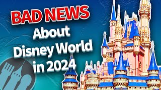 BAD News About Disney World in 2024 [upl. by Shari209]