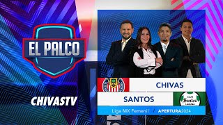 Chivas Femenil vs Santos  El Palco de CHIVASTV  Jornada 17 Apertura 2024  Liga MX [upl. by Galvan267]