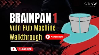 BRAINPAN 1 Vuln Hub Machine Walkthrough  Ethical Hacking Course in Delhi  Craw Security [upl. by Airal9]