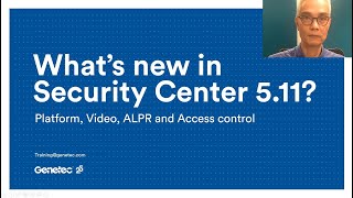 Whats new in Security Center 5 11 [upl. by Nosaj415]