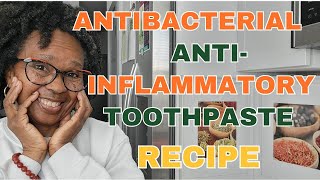 The Best Antibacterial AntiInflammatory AllNatural Homemade Toothpaste Recipe [upl. by Marshal963]