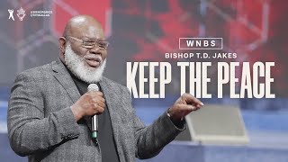 Keep the Peace  Bishop TD Jakes [upl. by Atem]