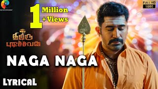 Naga Naga Official Lyrical Video  Thimiru Pudichavan  Vijay Antony  Nivetha Pethuraj  Ganesha [upl. by Molini]