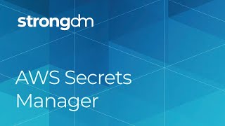 strongDM  AWS Secrets Manager Integration [upl. by Ariat800]