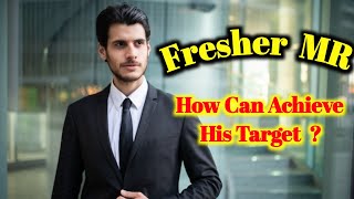 How Fresher Medical Representative MR can Achieve His Target in Pharma Fresher MR Target kaise kare [upl. by Yesrod356]