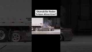 Otomobiller Neden Tırların Altına Giriyor [upl. by Oiludbo]