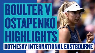 HUGE Win For Boulter  Highlights  Boulter v Ostapenko  Rothesay International Eastbourne [upl. by Armelda]