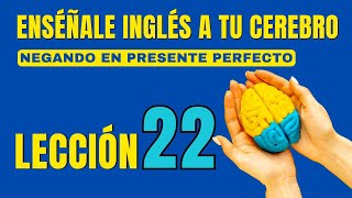 🧠 Aprende Inglés Más Fácil y Rápido Con Este Método Lección 22✅ [upl. by Ramyar]