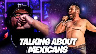 Bert Kreischer  Talking About Mexicans Reaction [upl. by Harriot]