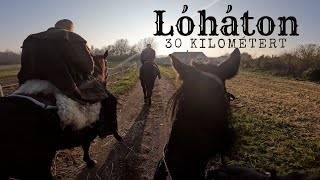 Lóháton 30 kilométert🐴🐴🐴 [upl. by Esilrahc]