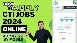 How to Online apply on CTi jobs in College by Mobile phone 2024  Registration on for CTi 2024 [upl. by Avilla]