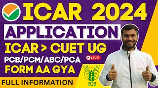 ICAR UG APPLICATION FORM 2024 OUT APPLY NOW  ICAR CUET REGISTRATION START  ICAR 2024 LATEST NEWS [upl. by Lavinia]