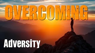 Overcoming Adversity How to Turn Challenges into Strength  Motivational Speech [upl. by Wrightson]