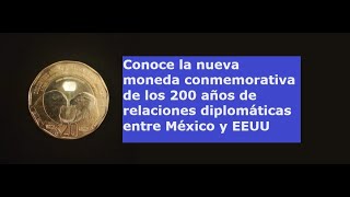 Conoce la moneda de 20 pesos que conmemora 200 años de relaciones diplomáticas entre México y EEUU [upl. by Cicily104]