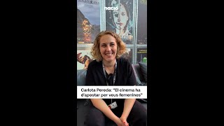 Carlota Pereda «El cine ha dapostar per veus femenines» [upl. by Herminia901]