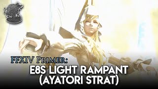 Primer E8S Light Rampant Ayatori Strat  FFXIV [upl. by Alyk]