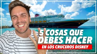 5 COSAS que DEBES HACER en los CRUCEROS DISNEY [upl. by Drageruaeb]