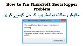 How to Solve Microsoft Bootstrapper problem in urdu [upl. by Ellatsirhc293]