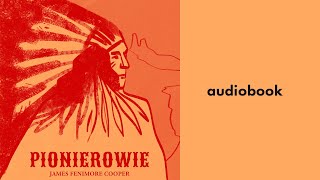 Pionierowie część 1  James Cooper  Audiobook PL [upl. by Reyna]