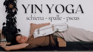 Yin Yoga per schiena spalle e psoas [upl. by Anhavas471]