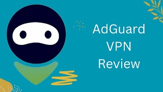 AdGuard VPN Unleashed The Ultimate Review Revealed [upl. by Cedar]