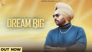 Dream Big Official Video  Sukhraj Dhaliwal ft karnveer Cheema  Armid  Latest Punjabi Song 2024 [upl. by Arteid]