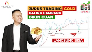 CKDF EP 40  JURUS TRADING GOLD PALING GAMPANG BIKIN CUAN  Langsung Bisa [upl. by Stonwin542]