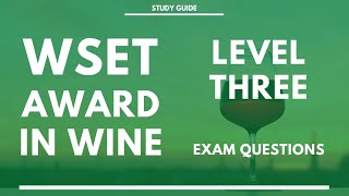 WSET Level 3 Exam Questions  More of what to expect at Level Three [upl. by Holmes763]