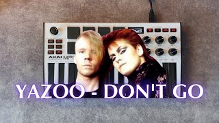 Yazoo  Dont Go Cover  Akai MPK Mini Mk3 [upl. by Keefe]