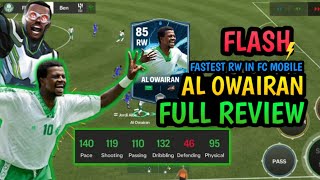 AL OWAIRAN FULL REVIEW 🥵⚡  FASTEST RW IN FIFA MOBILE fcmobile [upl. by Redliw295]