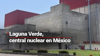 Laguna Verde es la única central nuclear en México y genera el 6 de la electricidad [upl. by Mirelle]