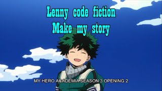 Lenny Code Fiction  Make My Story My Hero Academia S3 OP2 Karaoke Instrumental With Lyric [upl. by Elie]