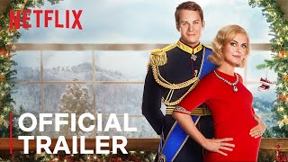 A Christmas Prince 3 The Royal Baby  Official Trailer  Netflix [upl. by Hsetih]