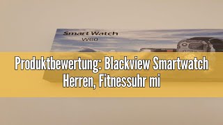 Produktbewertung Blackview Smartwatch Herren Fitnessuhr mit Telefonfunktion Anrufe tätigenempfan [upl. by Eugor]