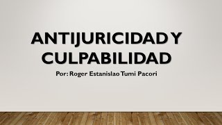 Antijuricidad y culpabilidad [upl. by Acalia]