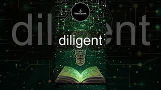 Learn the Word Diligent  Vocabulary Expansion [upl. by Rondon]